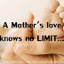 A Mother's love knows no LIMIT... 