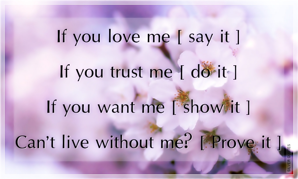 If You Love Me Silver Quotes