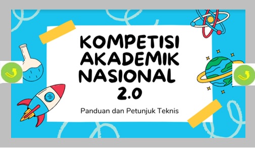 Kompetisi Akademik Nasional 2.0 Jenjang SD SMP SMA dan Mahasiswa