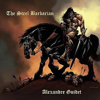 Alexandre Guidet - The steel barbarian (2019)