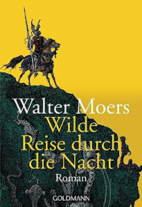 Wilde Reise durch die Nacht: Roman