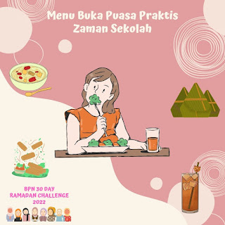 menu buka puasa praktis zaman sekolah dan ngaji