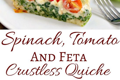 Spinach, Tomato and Feta Crustless Quiche