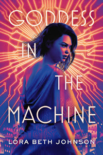 Goddess in the Machine by Lora Beth Johnson