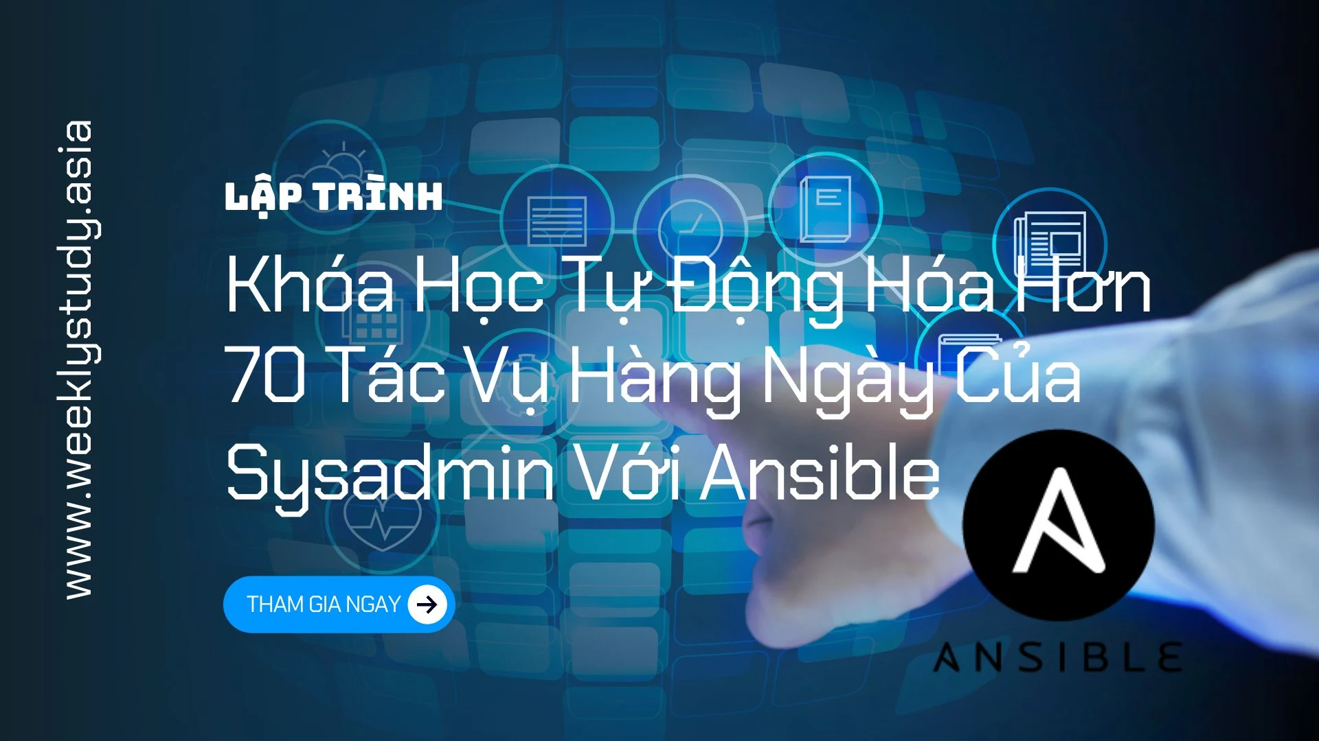 Giới Thiệu Khóa Học Tự Động Hóa Hơn 70 Tác Vụ Hàng Ngày Của Sysadmin Với Ansible [Mã - 8232 A]