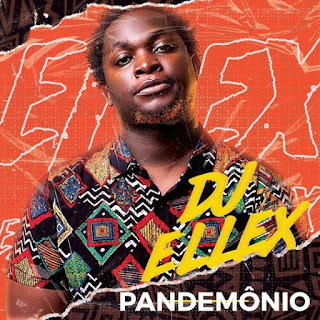 DJ Ellex – Pandemônio (Single) (2020) BAIXAR EP