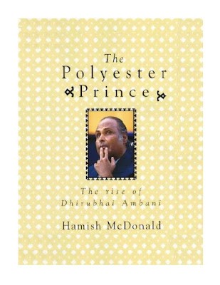 The Polyester Prince by Hamish McDonald Dhirubhai Ambani Biography