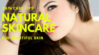 Natural Skin Care Tips for Beautiful Skin