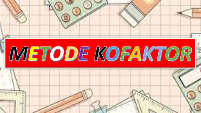 Metode Minor Kofaktor