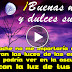 * • ♫*♥*♫• * Buenas noches y dulces sueños, que tengas un magnifico sueño, que tengas el descanso mas lindo de tu vida, porque mañana sera un día extraordinario, por eso te digo hoy Me gusta soñar que yo soy tu príncipe y que tú eres mi princesa. Me gusta imaginar que solo existimos tú y yo.