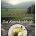 Herunterladen Das Almenkochbuch: Leben und kochen in den Bayerischen Alpen Bücher