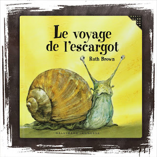 Le voyage de l'escargot- de Ruth Brown, aux Editions Gallimard Jeunesse - un livre jeunesse plein de malice et d'humour
