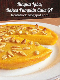 Bingka Labu / Baked Pumpkin Cake GF Recipe @ http://treatntrick.blogspot.com
