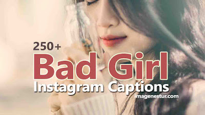 Bad Girl Instagram Captions