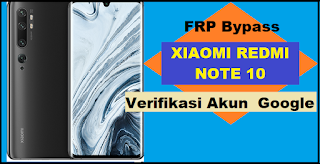 Cara Remove FRP Bypass Xiaomi Redmi Note 10 MIUI 12.5.2 Verifikasi Akun Google