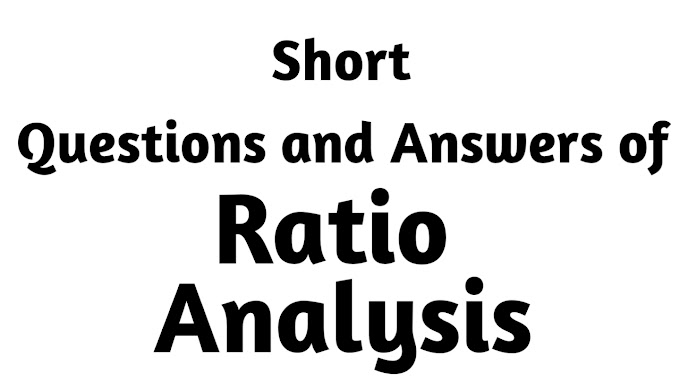  Short Questions and Answers of Ratio Analysis