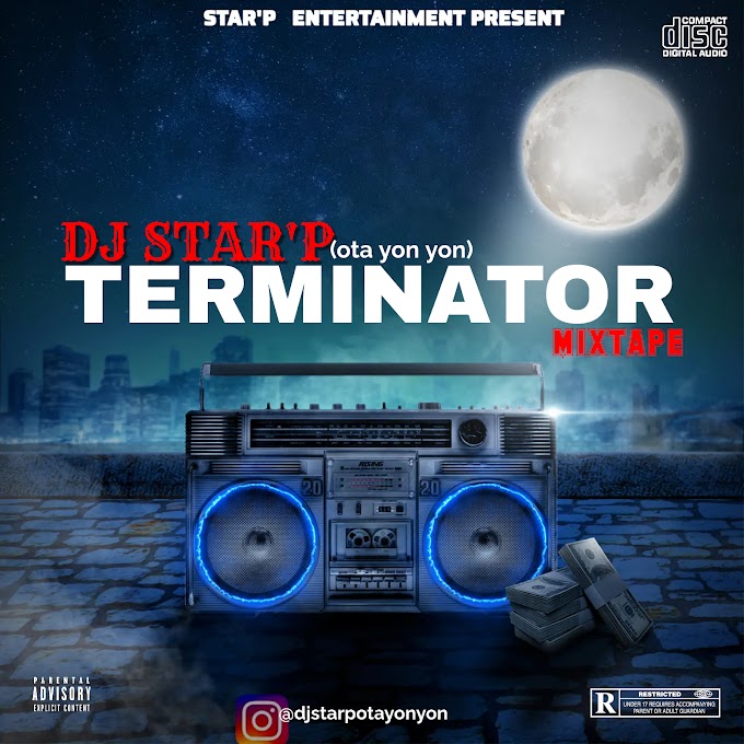 Mixtape Alert:  DJ Star P - Terminator Mixtape 