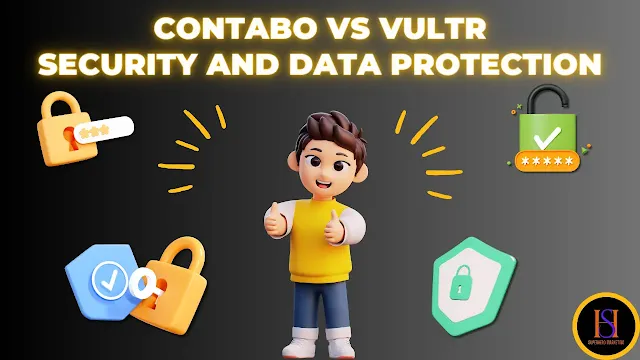 Contabo Vs Vultr Security and Data Protection