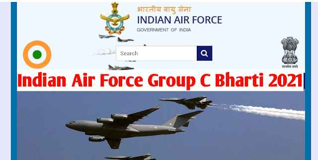 Indian Air Force Group C Bharti 2021