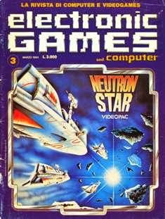 Electronic Games and Computer 3 - Marzo 1984 | CBR 300 dpi | Mensile | Videogiochi
Nota di cronaca per ricordare la primissima rivista di settore del mondo, edita negli Stati Uniti a partire dal 1981. In Italia il primo numero venne pubblicato nel Gennaio del 1984.
Electronic Games, edita in Italia dalla JCE (la rivista originale, ricordiamo, era americana), è stata una meteora nel panorama editoriale degli anni '80. Lo scarso successo nostrano ne ha decretato la prematura morte.
Oggi è una rivista poco conosciuta, di difficile reperibilità.