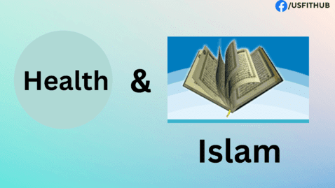  The Holistic Approach to Health in Islam: Nurturing Body, Mind, and Soul