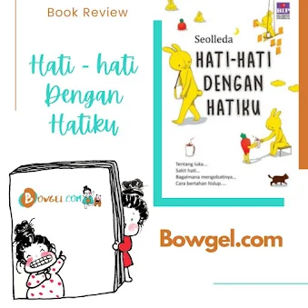 BOOK REVIEW | HATI-HATI DENGAN HATIKU - SEOLLEDA