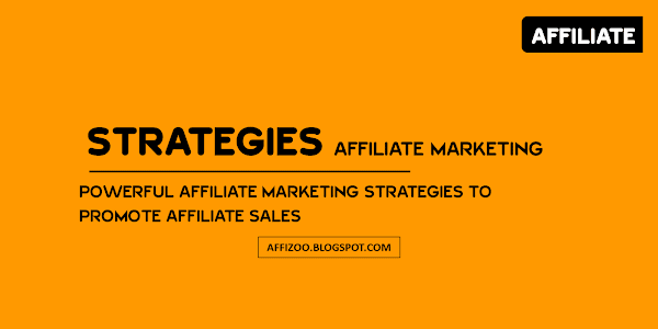 [Top] 3+ Proven Affiliate Marketing Strategies To Drive More Sales