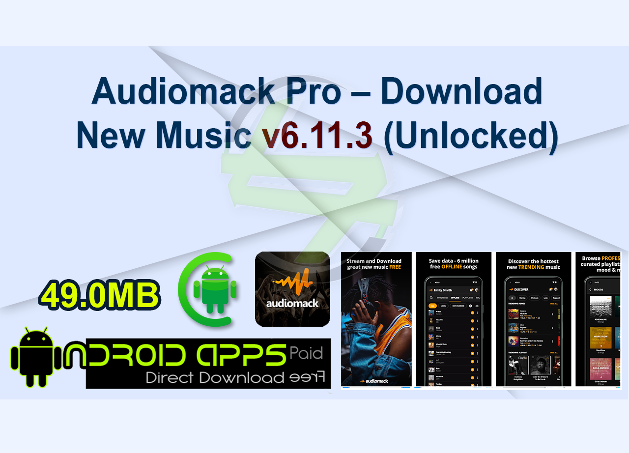 Audiomack Pro – Download New Music v6.11.3 (Unlocked)