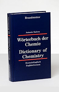 Wörterbuch der Chemie /Dictionary of Chemistry: Deutsch-Englisch /Englisch-Deutsch