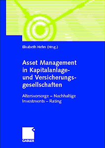 Asset Management in Kapitalanlage- und Versicherungsgesellschaften (Arbeitstitel) . Altervorsorge - Nachhaltige Investments - Rating: Altersvorsorge - Nachhaltige Investments - Rating