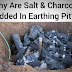 Why Salt And Charcoal Are Added In Earthing Pit?