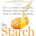 Voir la critique The Starch Solution: Eat the Foods You Love, Regain Your Health, and Lose the Weight for Good! Livre par McDougall Mary