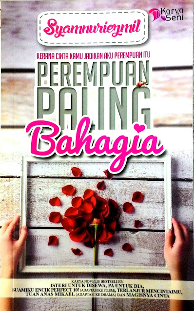 Drama Adaptasi Novel, Novel Perempuan Paling Bahagia, Drama Perempuan Paling Bahagia, Novelis Syamnuriezmil, Astro Oasis, Watak, Rafa Rafi, Arissa, Pelakon Drama Perempuan Paling Bahagia, Pelakon, Zahiril Adzim, Shera Aiyob, Luqman Hafidz, Ako Mustapha, Baca Online Novel, Wattpad,