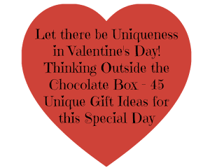 Let There Be Uniqueness in Valentines Day - 45 Unique Gift Ideas 