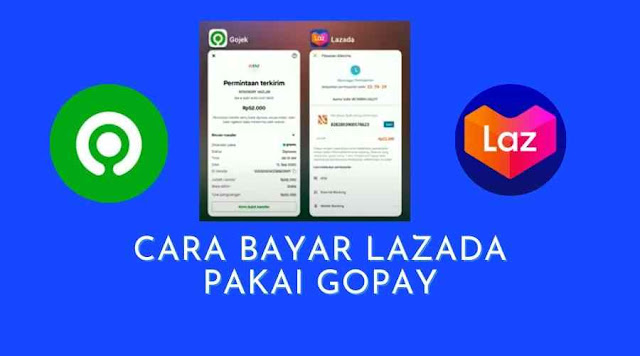 Cara Bayar Lazada Pakai Gopay,