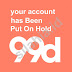 Penjelasan tentang your account has Been Put On Hold! di 99designs