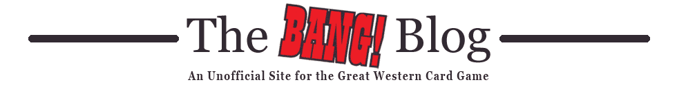 The BANG! Card Game Blog