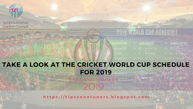 World Cup Cricket 2019, Cricket World Cup 2019, Cricket World Cup schedule for 2019, World Cup Cricket schedule for 2019, Take a look at the Cricket World Cup schedule for 2019,