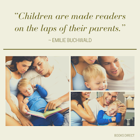 “Children are made readers on the laps of their parents.”  ~ Emilie Buchwald