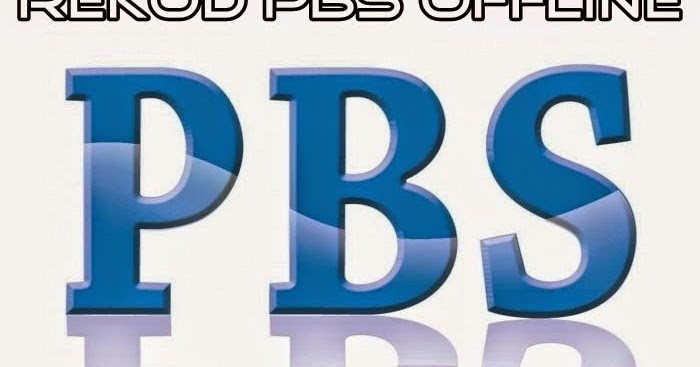 BULETIN SIR CHULAN: Sila Muat Turun Borang PBS Offline 