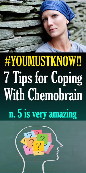 7 Tips for Coping With Chemobrain