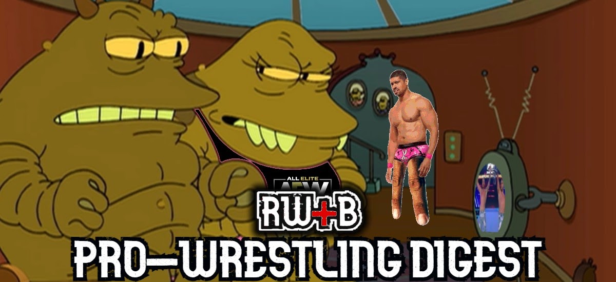 Red's Pro-Wrestling Digest #92: Weekly TV Roundup, Catching up on AEW Television (end of Jan.-end of Feb.)