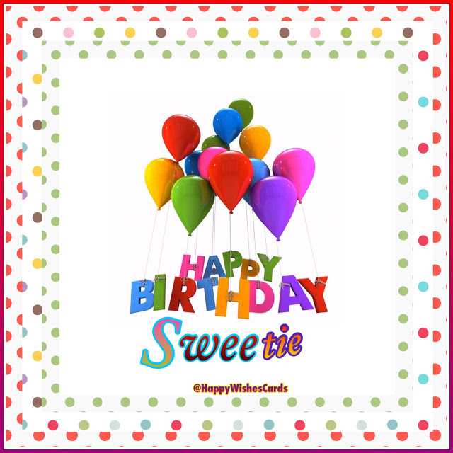 HAPPY BIRTHDAY SWEETIE