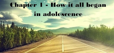 Chapter 1 - How it all began in adolescence