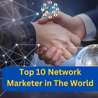 Top 10 Network Marketer in the World in Hindi
