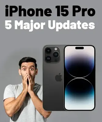 New iPhone 15 Pro: 5 Shocking Updates You Should Know