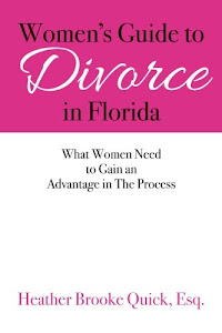Women's Guide to Divorce in Florida: What Women Need to Gain an Advantage in The Process