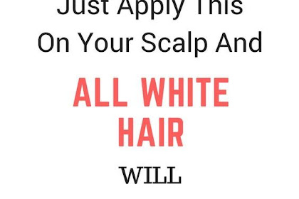 JUST APPLY THIS ON YOUR SCALP AND ALL WHITE HAIR WILL BECOME BLACK AGAIN