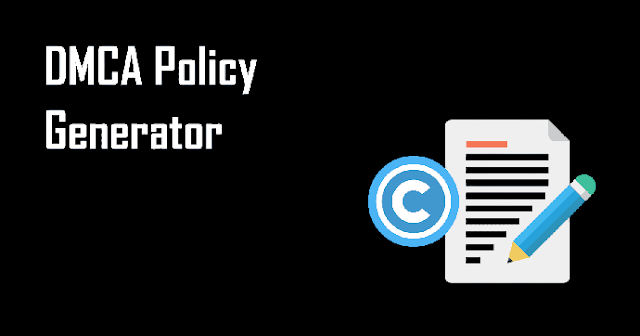 DMCA Genertaor For Blogger Or Wordpress: Important For Adsense Approval