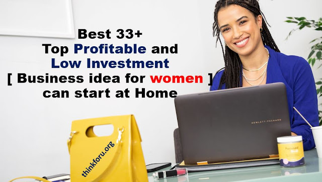Profitable [ Business idea for women ] can start at Home